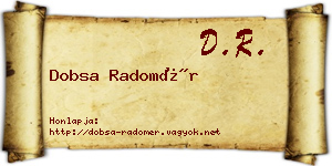 Dobsa Radomér névjegykártya